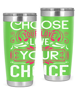 Choose Your Love Love Your Choice Style 4# Dog Tumbler in 20oz and 30oz sizes, showcasing double wall vacuum stainless steel design.