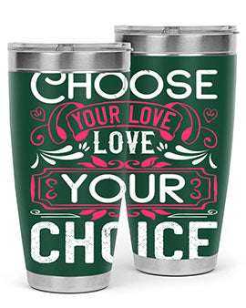 Choose Your Love Love Your Choice Style 4# Dog Tumbler in 20oz and 30oz sizes, showcasing double wall vacuum stainless steel design.