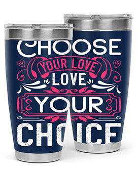 Choose Your Love Love Your Choice Style 4# Dog Tumbler in 20oz and 30oz sizes, showcasing double wall vacuum stainless steel design.