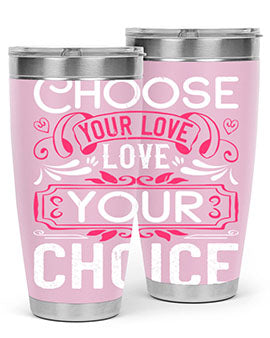 Choose Your Love Love Your Choice Style 4# Dog Tumbler in 20oz and 30oz sizes, showcasing double wall vacuum stainless steel design.