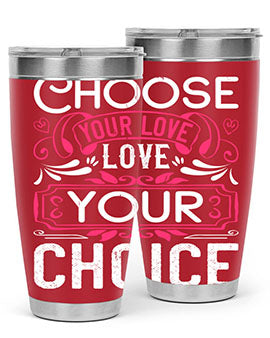 Choose Your Love Love Your Choice Style 4# Dog Tumbler in 20oz and 30oz sizes, showcasing double wall vacuum stainless steel design.