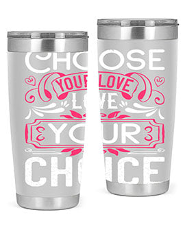 Choose Your Love Love Your Choice Style 4# Dog Tumbler in 20oz and 30oz sizes, showcasing double wall vacuum stainless steel design.