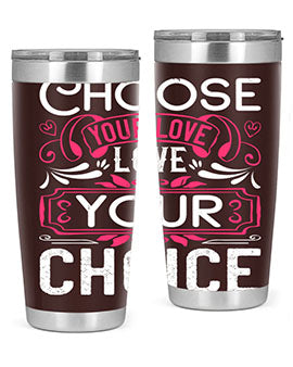 Choose Your Love Love Your Choice Style 4# Dog Tumbler in 20oz and 30oz sizes, showcasing double wall vacuum stainless steel design.
