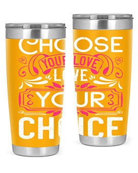 Choose Your Love Love Your Choice Style 4# Dog Tumbler in 20oz and 30oz sizes, showcasing double wall vacuum stainless steel design.