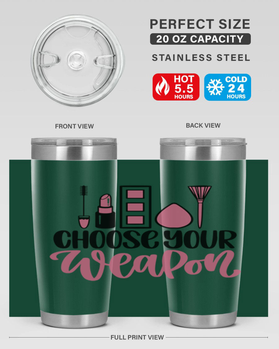 Choose Your Weapon Style 111# Tumbler in 20oz and 30oz sizes, showcasing double wall vacuum insulation and a sleek stainless steel design.