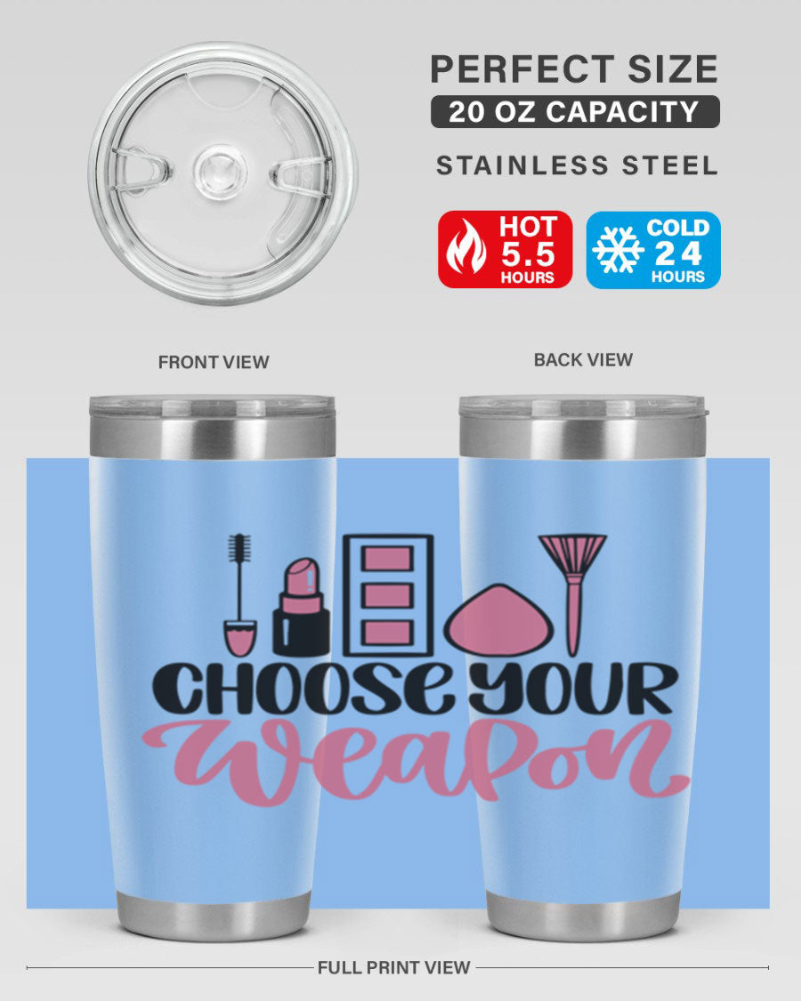 Choose Your Weapon Style 111# Tumbler in 20oz and 30oz sizes, showcasing double wall vacuum insulation and a sleek stainless steel design.