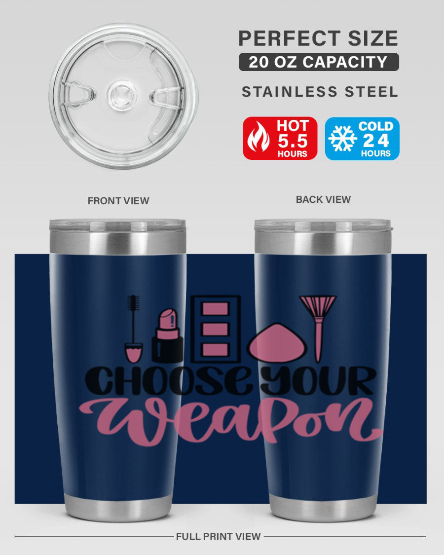 Choose Your Weapon Style 111# Tumbler in 20oz and 30oz sizes, showcasing double wall vacuum insulation and a sleek stainless steel design.