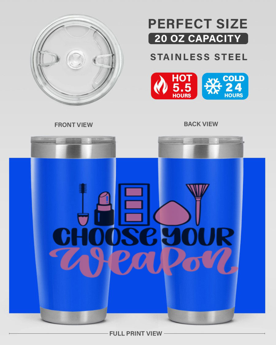 Choose Your Weapon Style 111# Tumbler in 20oz and 30oz sizes, showcasing double wall vacuum insulation and a sleek stainless steel design.