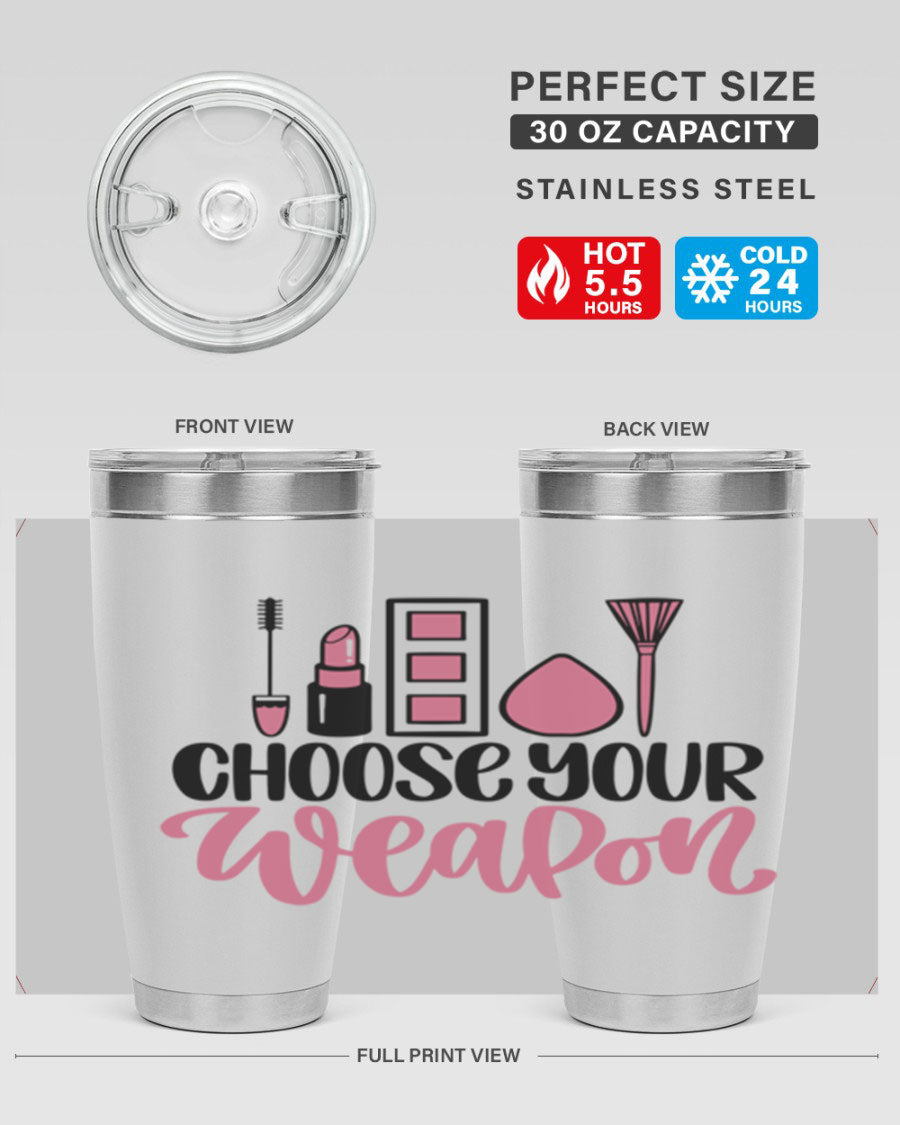 Choose Your Weapon Style 111# Tumbler in 20oz and 30oz sizes, showcasing double wall vacuum insulation and a sleek stainless steel design.