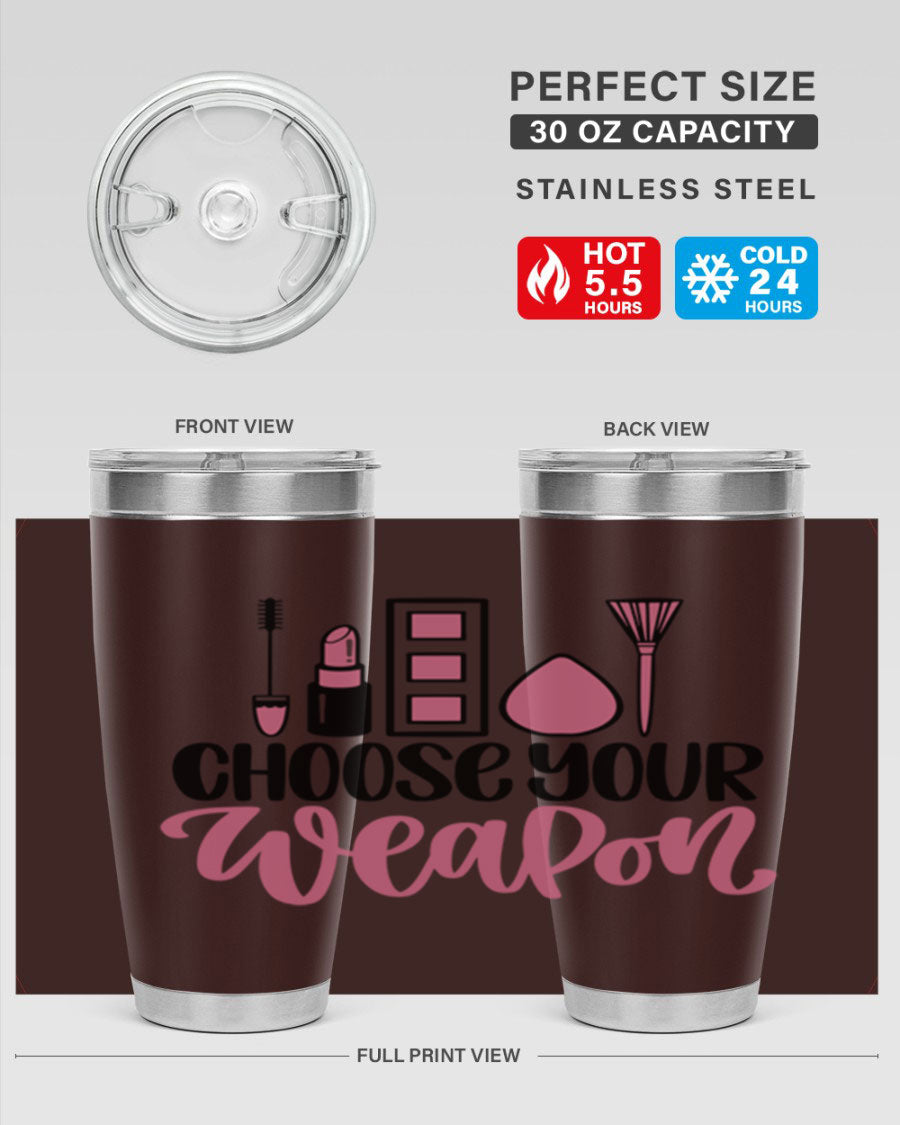 Choose Your Weapon Style 111# Tumbler in 20oz and 30oz sizes, showcasing double wall vacuum insulation and a sleek stainless steel design.