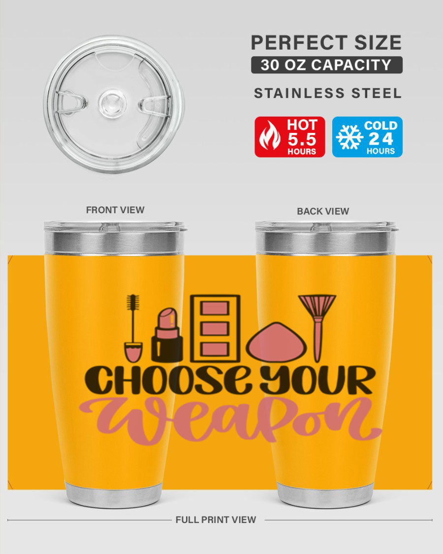 Choose Your Weapon Style 111# Tumbler in 20oz and 30oz sizes, showcasing double wall vacuum insulation and a sleek stainless steel design.