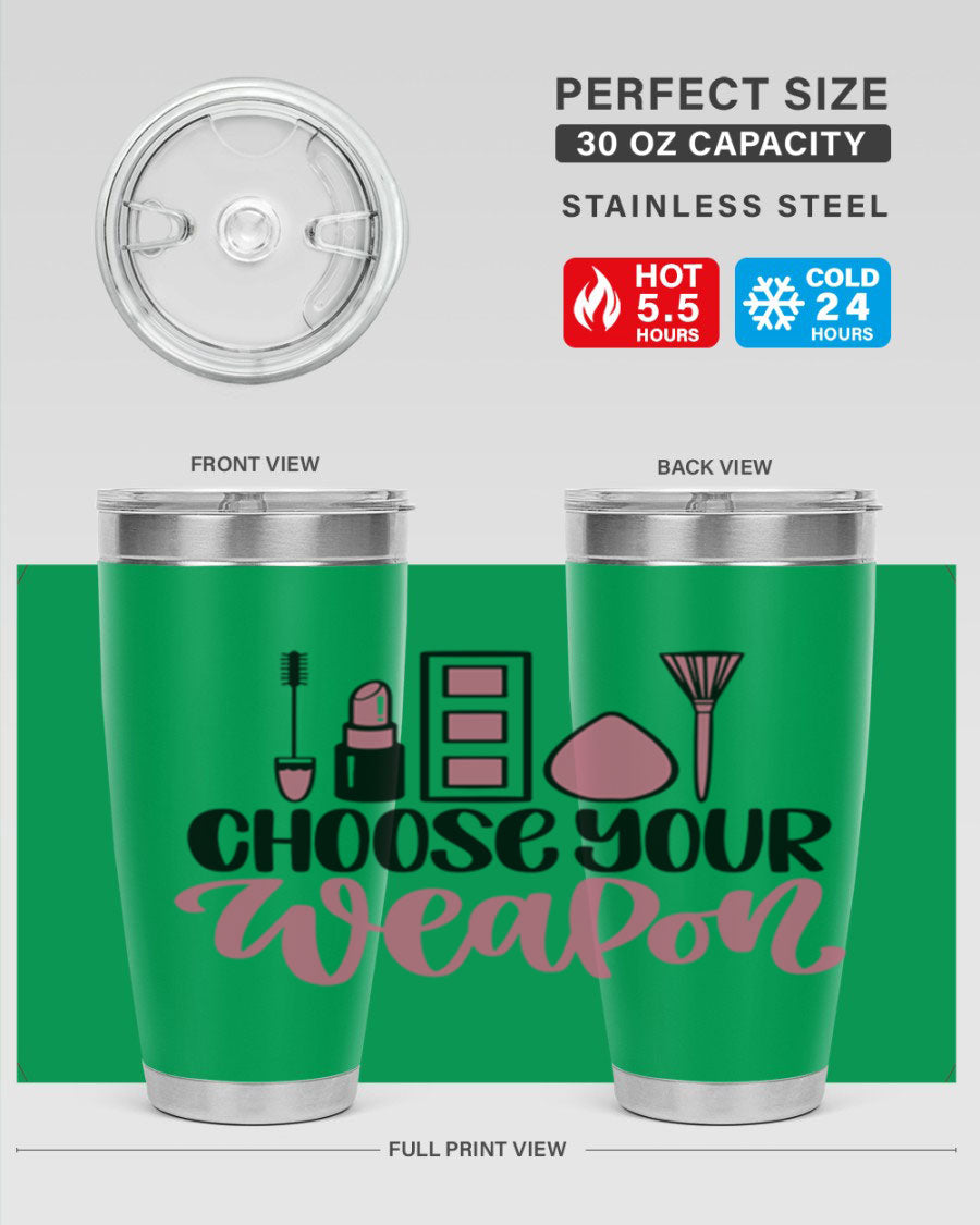 Choose Your Weapon Style 111# Tumbler in 20oz and 30oz sizes, showcasing double wall vacuum insulation and a sleek stainless steel design.