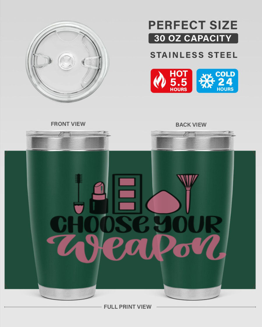 Choose Your Weapon Style 111# Tumbler in 20oz and 30oz sizes, showcasing double wall vacuum insulation and a sleek stainless steel design.