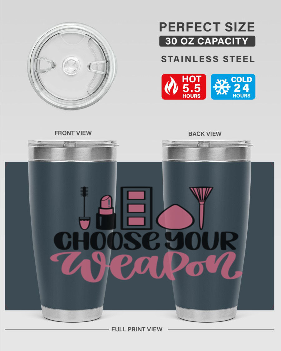 Choose Your Weapon Style 111# Tumbler in 20oz and 30oz sizes, showcasing double wall vacuum insulation and a sleek stainless steel design.