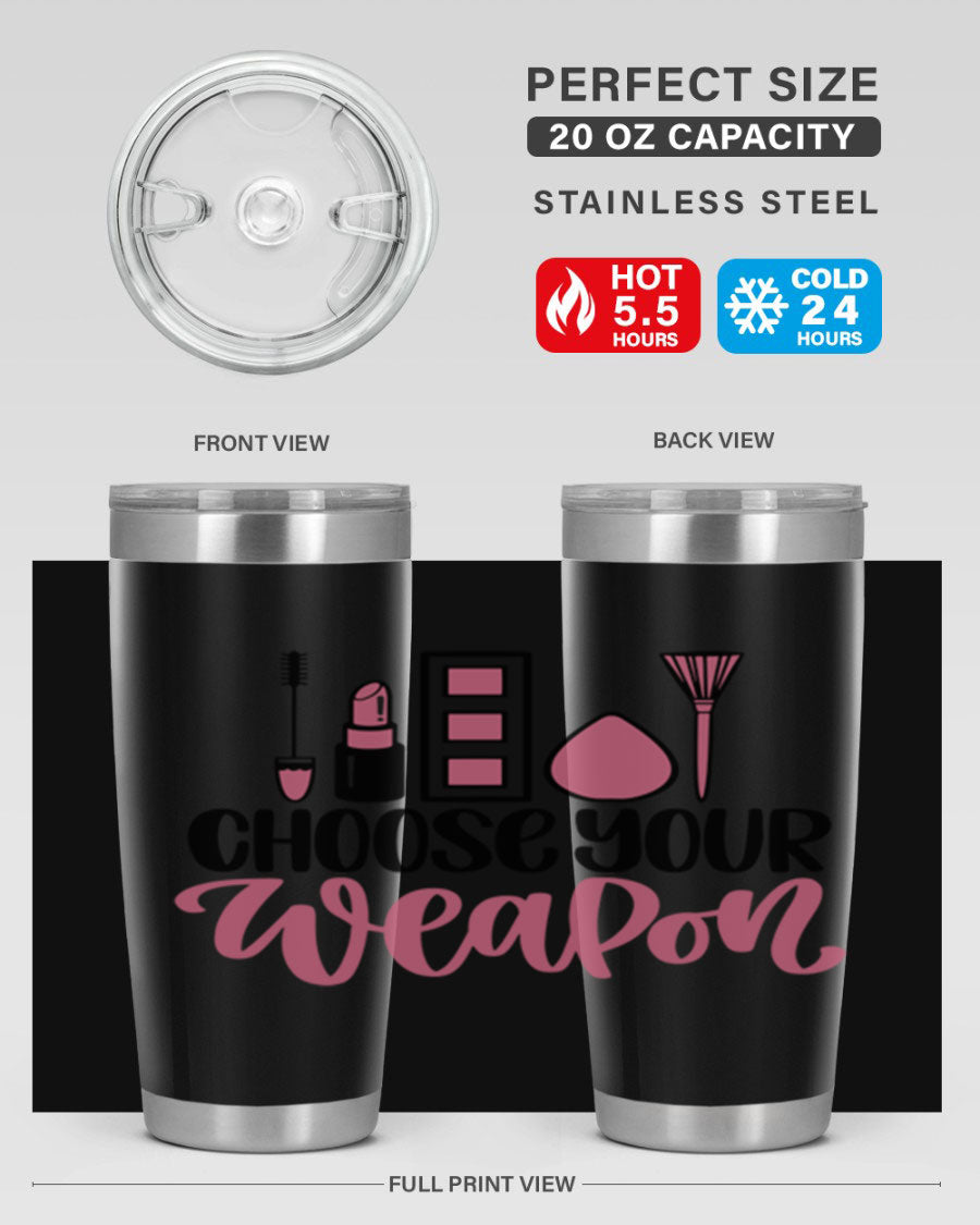 Choose Your Weapon Style 111# Tumbler in 20oz and 30oz sizes, showcasing double wall vacuum insulation and a sleek stainless steel design.