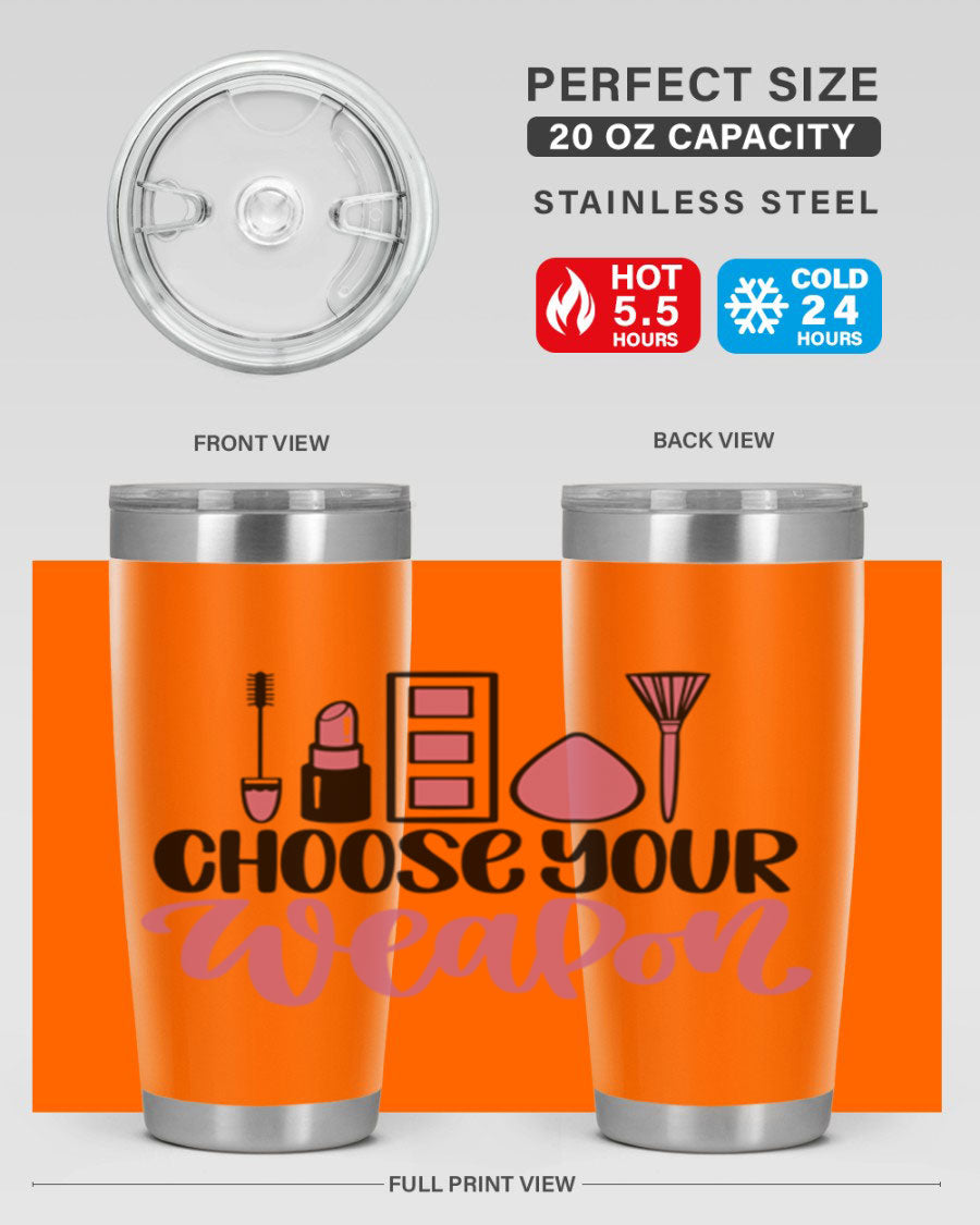 Choose Your Weapon Style 111# Tumbler in 20oz and 30oz sizes, showcasing double wall vacuum insulation and a sleek stainless steel design.