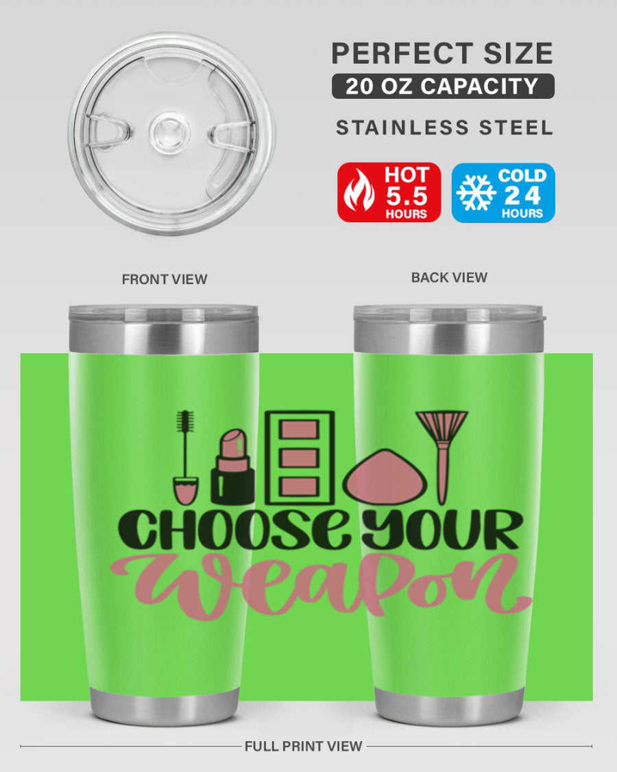 Choose Your Weapon Style 111# Tumbler in 20oz and 30oz sizes, showcasing double wall vacuum insulation and a sleek stainless steel design.