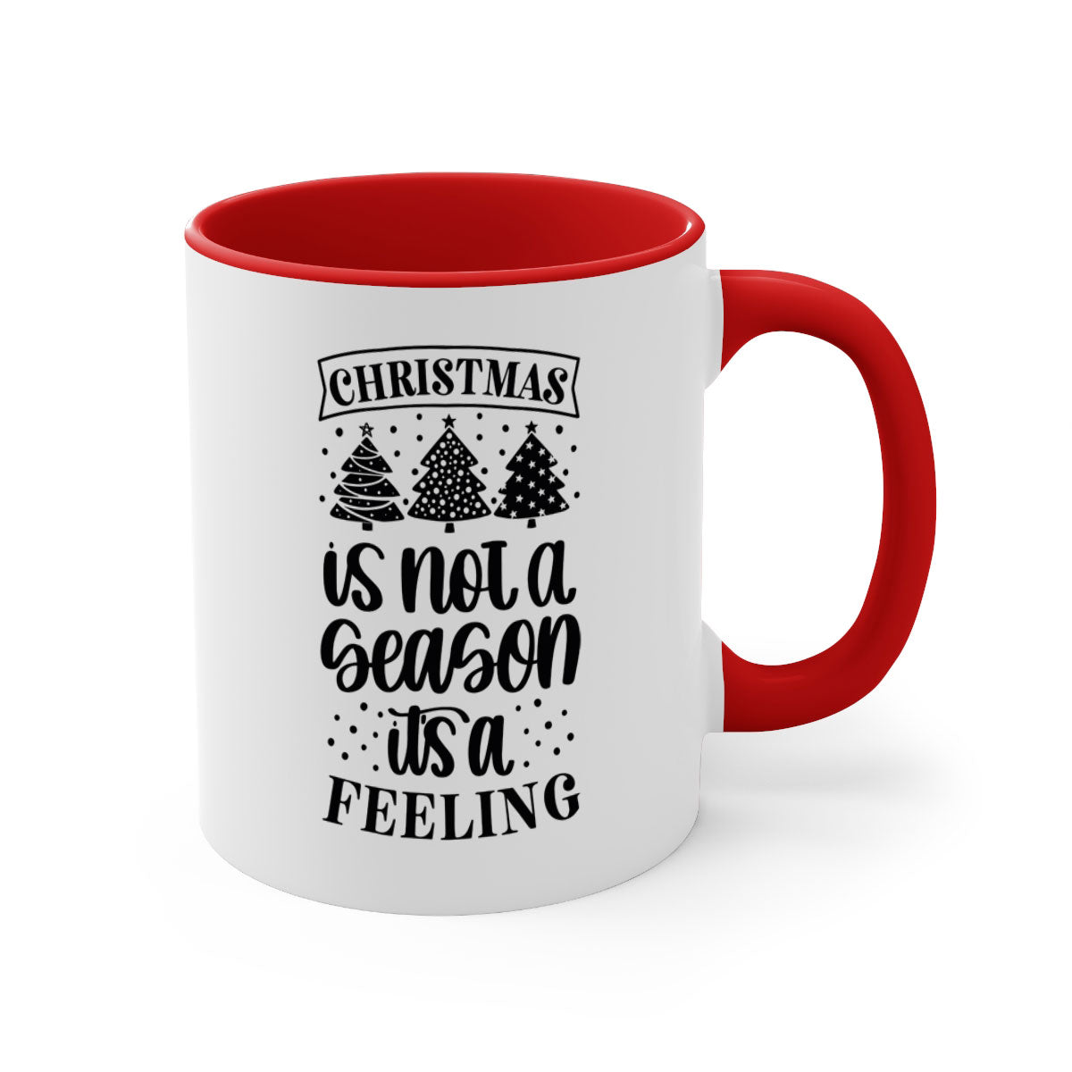 A two-tone ceramic mug with a glossy finish featuring the phrase 'Christmas is Not a Season, It's a Feeling', available in multiple colors.
