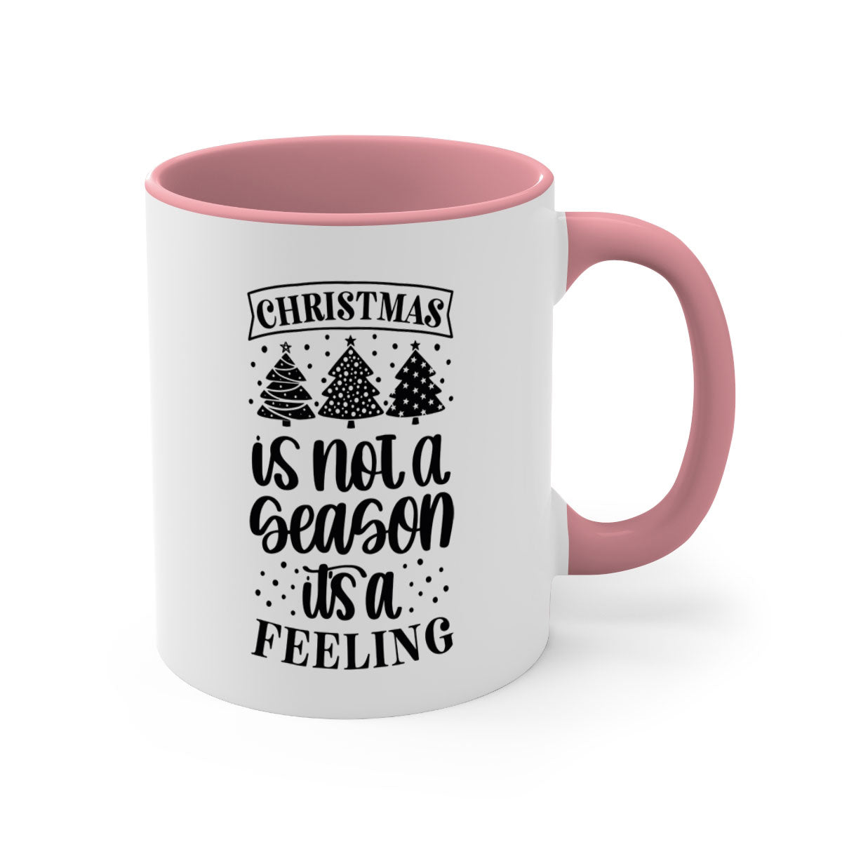 A two-tone ceramic mug with a glossy finish featuring the phrase 'Christmas is Not a Season, It's a Feeling', available in multiple colors.