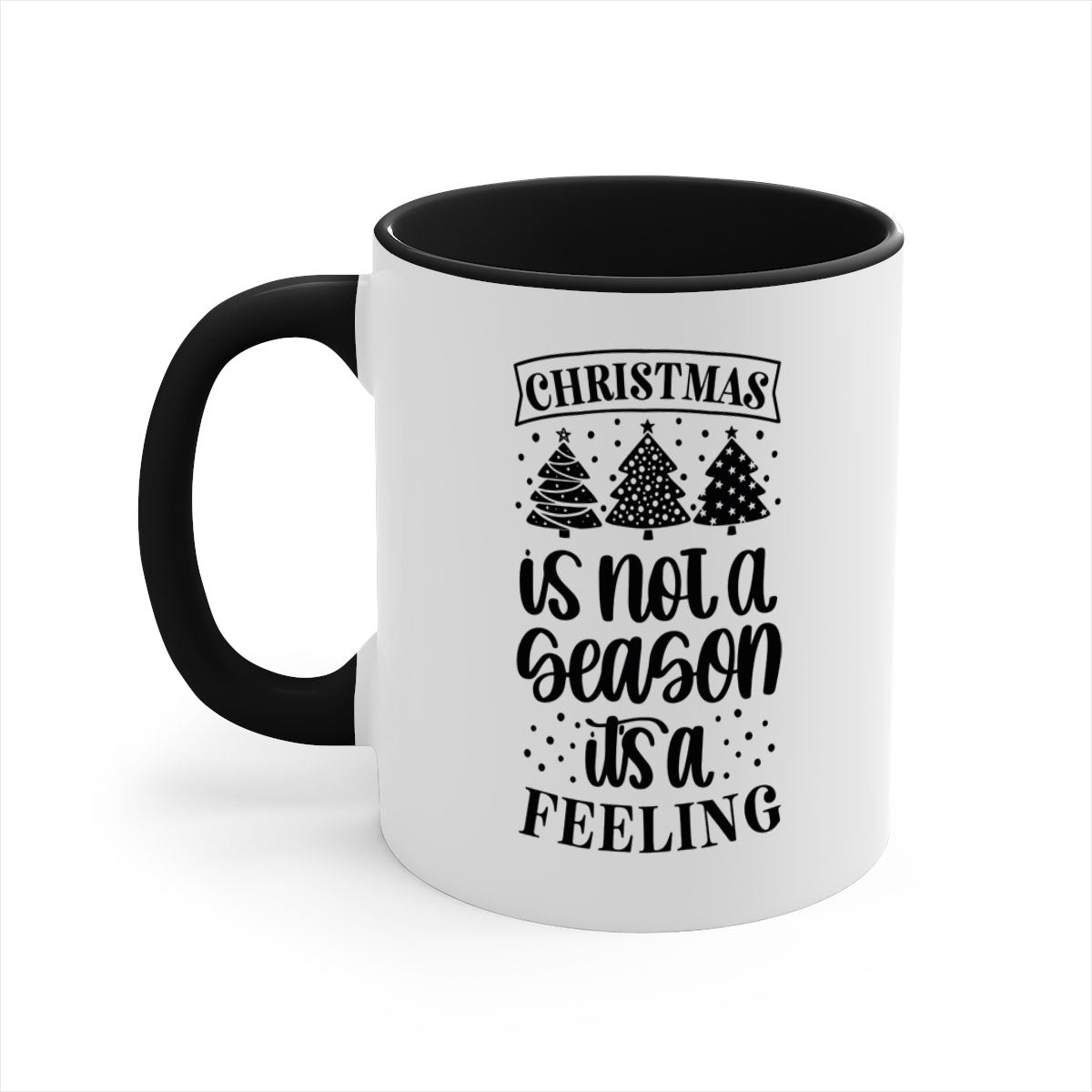 A two-tone ceramic mug with a glossy finish featuring the phrase 'Christmas is Not a Season, It's a Feeling', available in multiple colors.