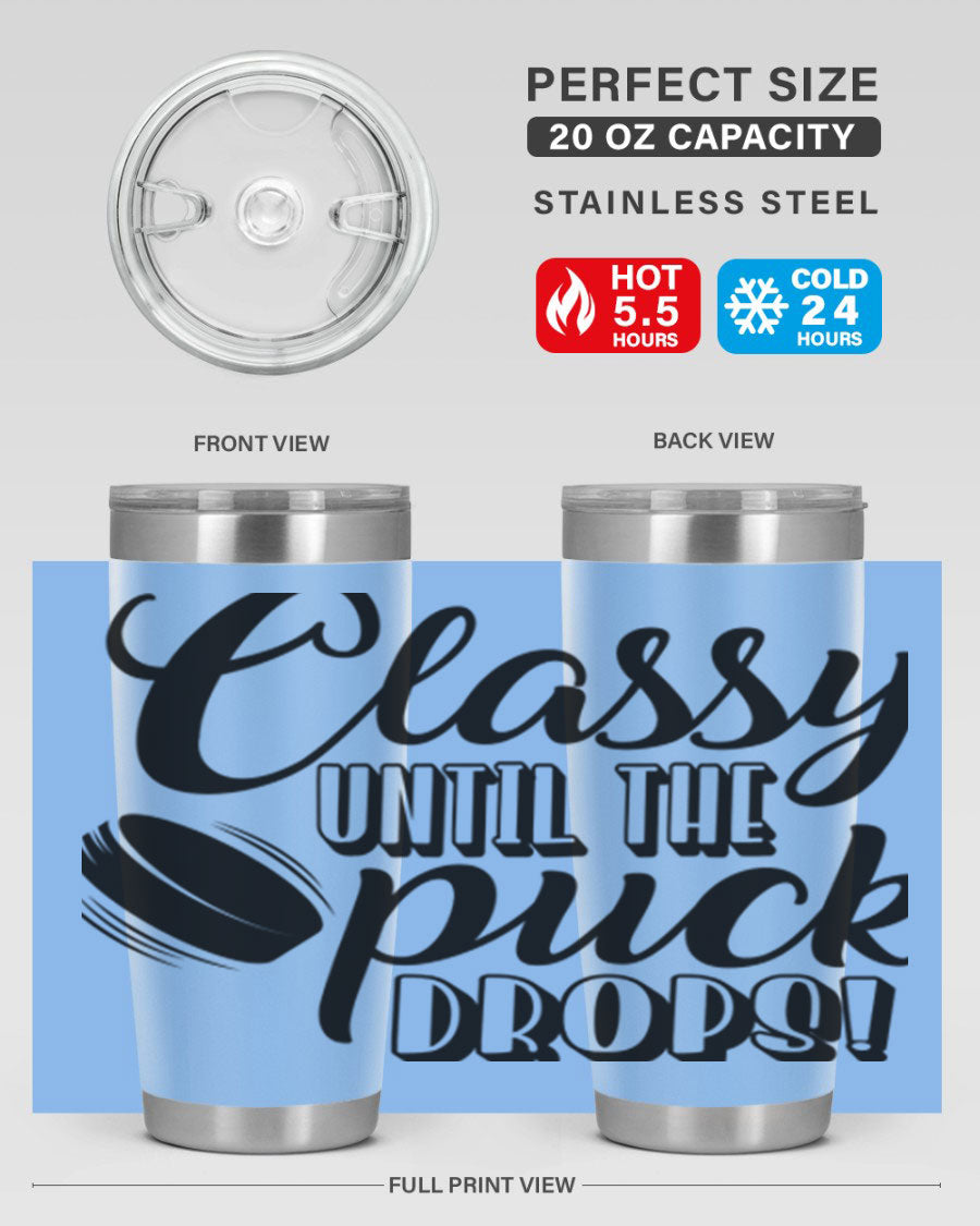 Classy until puck drops 1377# hockey tumbler in stainless steel with a sleek design, perfect for hot and cold beverages.