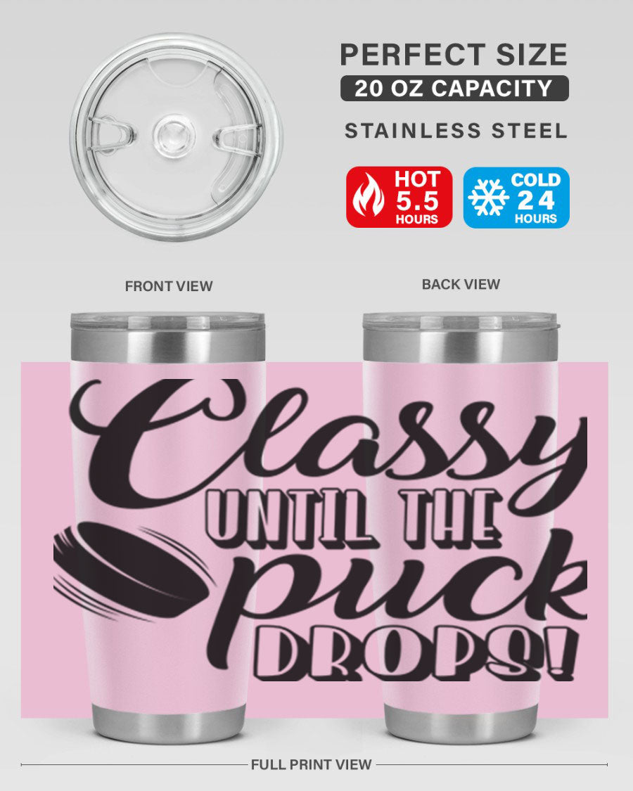 Classy until puck drops 1377# hockey tumbler in stainless steel with a sleek design, perfect for hot and cold beverages.