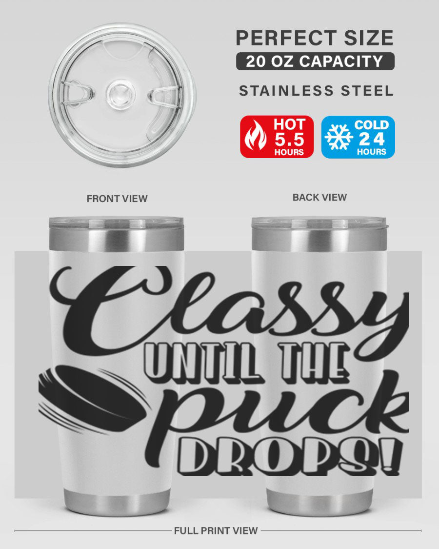 Classy until puck drops 1377# hockey tumbler in stainless steel with a sleek design, perfect for hot and cold beverages.