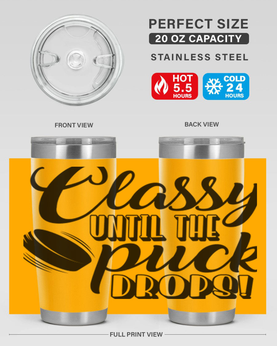 Classy until puck drops 1377# hockey tumbler in stainless steel with a sleek design, perfect for hot and cold beverages.