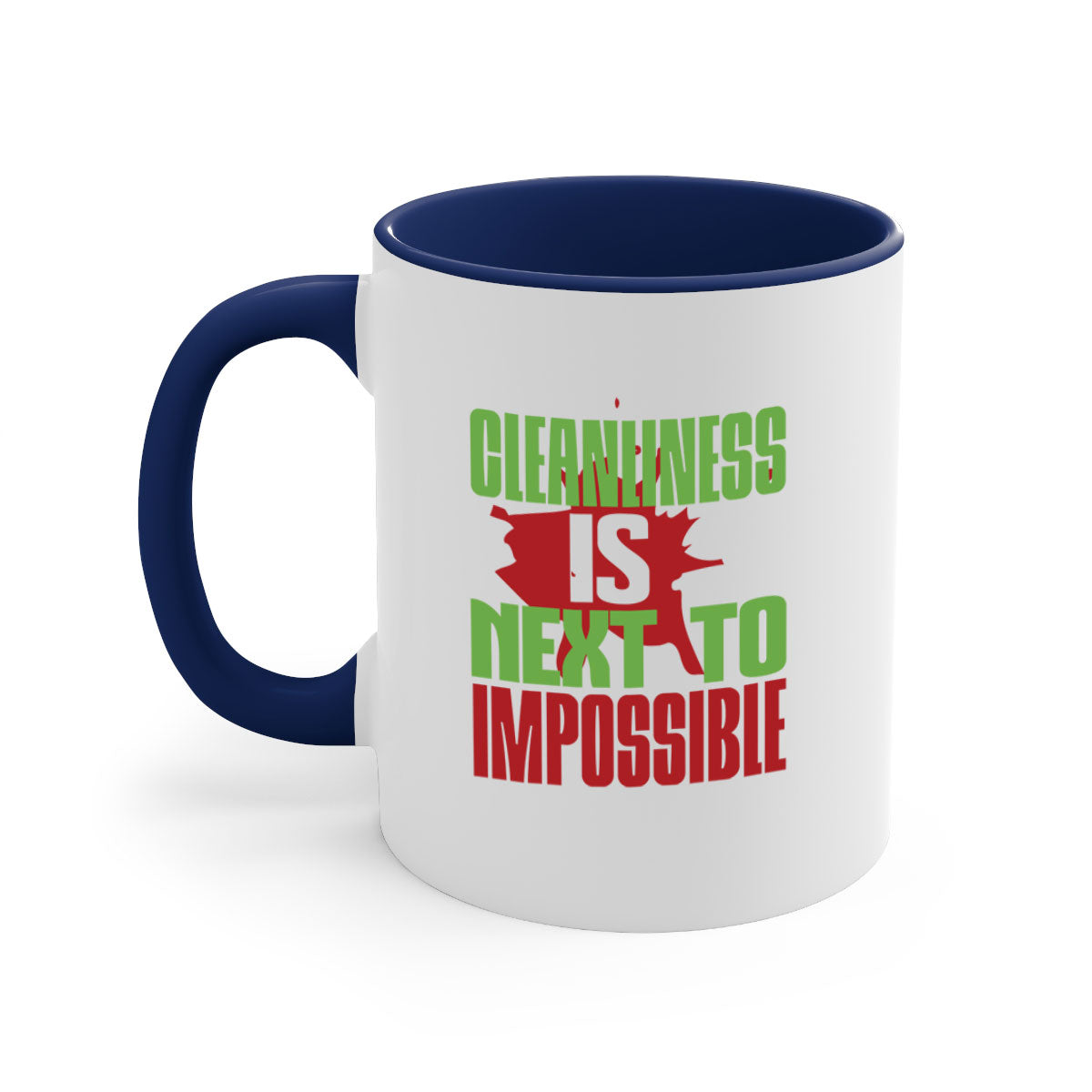 Cleanliness is Next to Impossible Style 44# Mug with two-tone design, available in five colors, featuring a glossy finish and easy-grip handle.