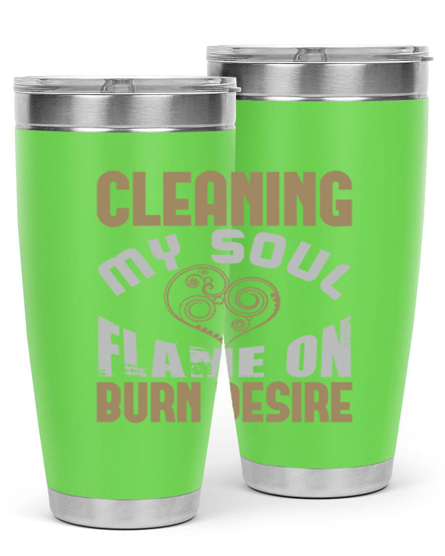 Cleaning My Soul Flame on Burn Desire Style 43# Tumbler, a 20oz double wall vacuum stainless steel tumbler with a vibrant design.