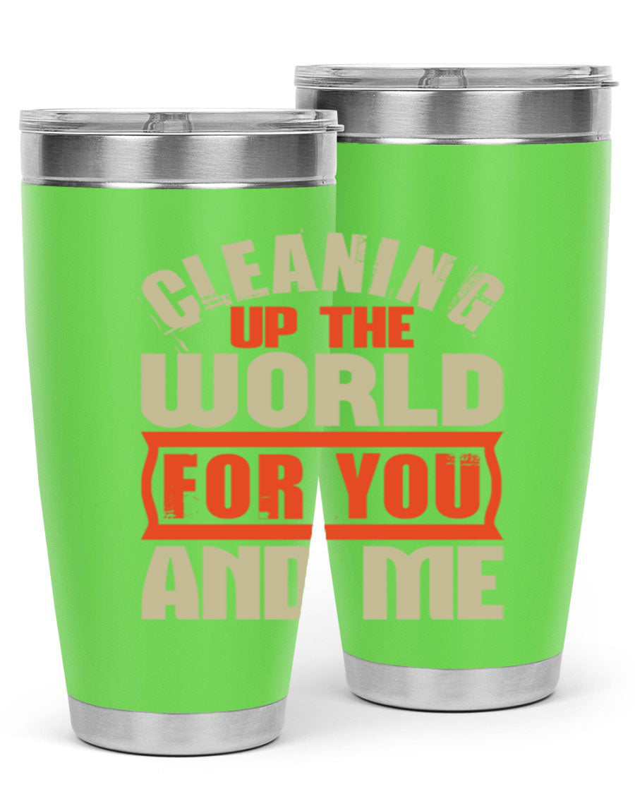 Cleaning up the world for you and me Style 37# tumbler, a 20oz double wall vacuum stainless steel tumbler with a sleek design and drink-thru lid.