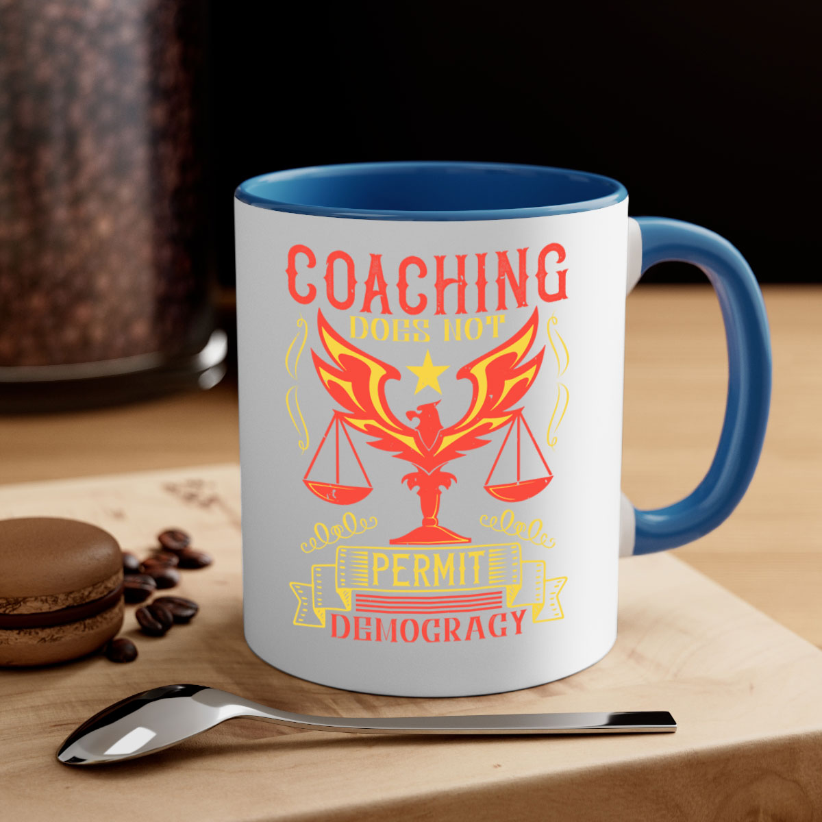 Coaching does not permit democracy Style 48# Mug with a glossy finish and colorful handle, available in multiple sizes.