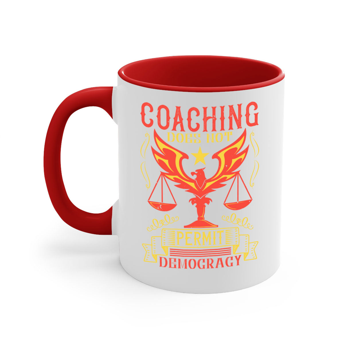 Coaching does not permit democracy Style 48# Mug with a glossy finish and colorful handle, available in multiple sizes.