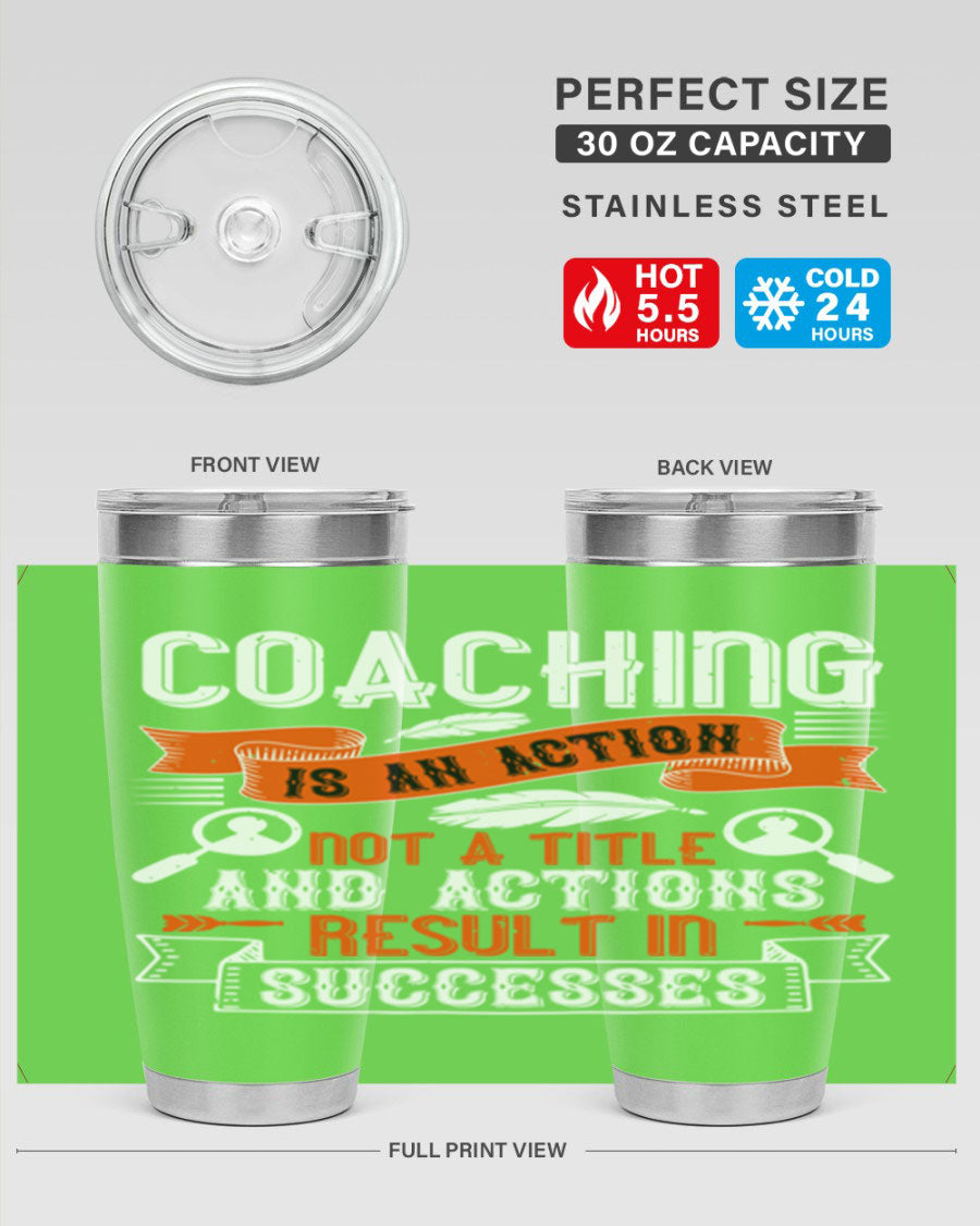 A stylish 20oz and 30oz stainless steel tumbler with a motivational coaching message, designed for hot and cold beverages.