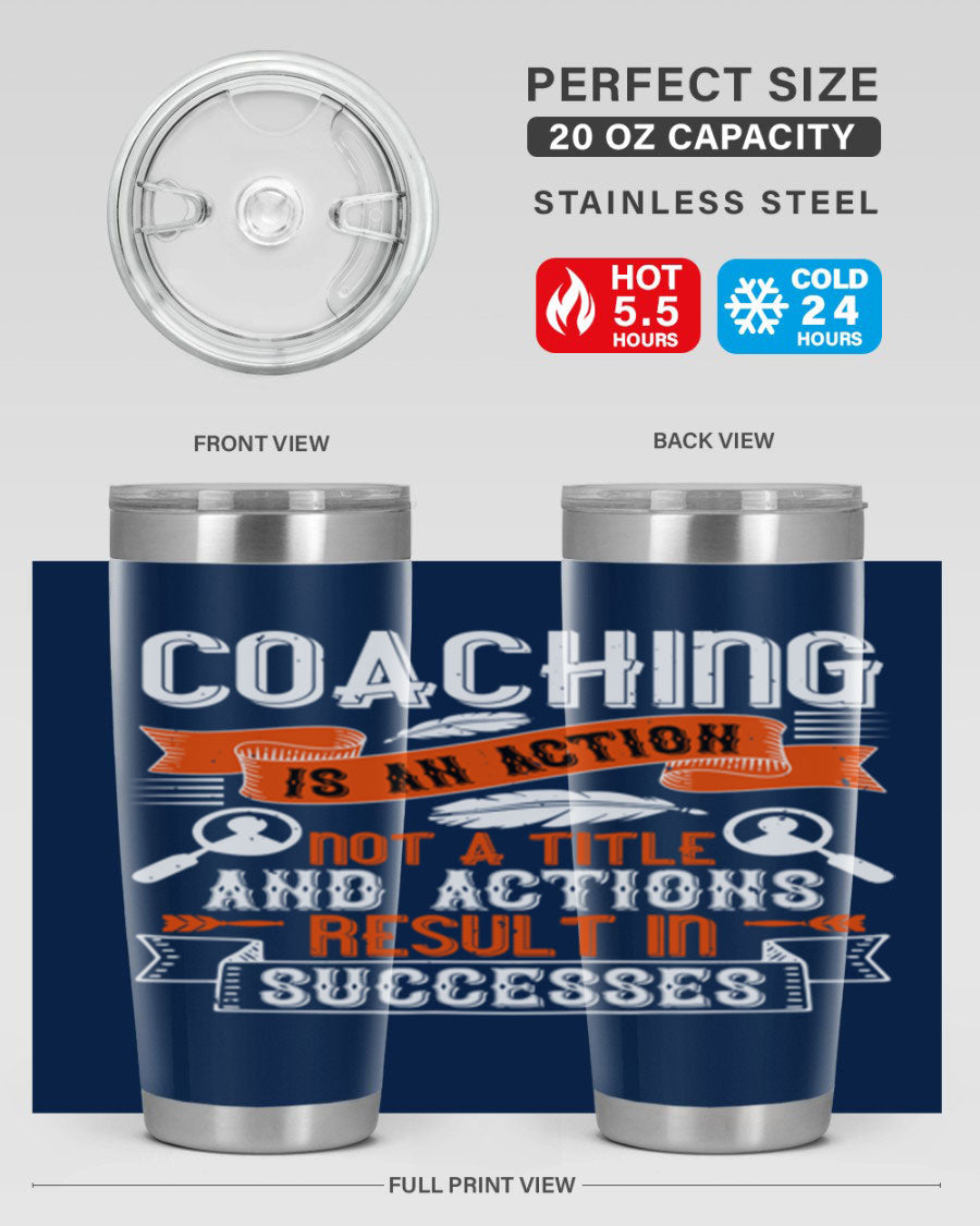 A stylish 20oz and 30oz stainless steel tumbler with a motivational coaching message, designed for hot and cold beverages.