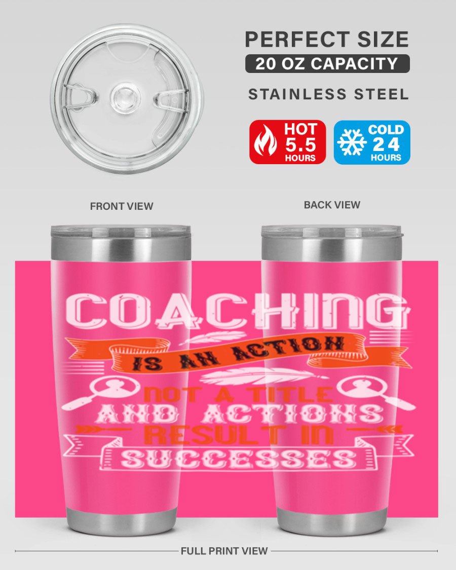 A stylish 20oz and 30oz stainless steel tumbler with a motivational coaching message, designed for hot and cold beverages.