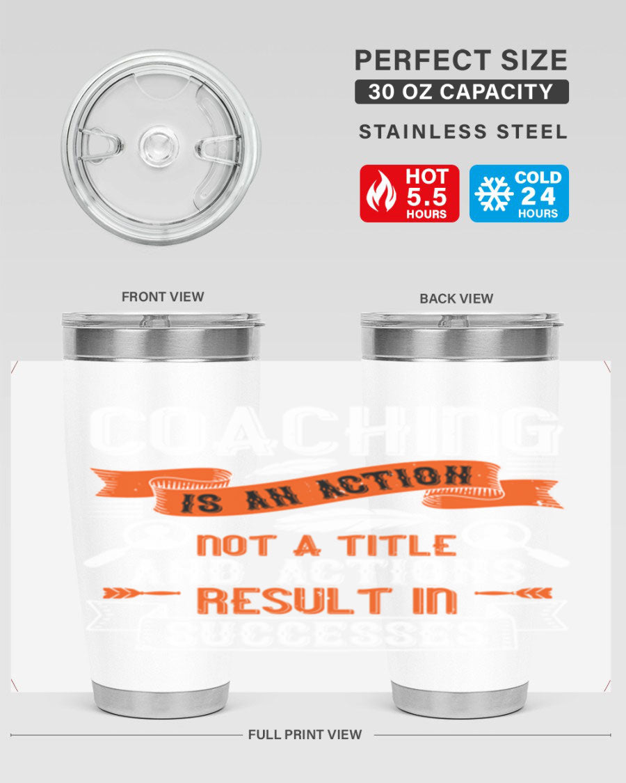 A stylish 20oz and 30oz stainless steel tumbler with a motivational coaching message, designed for hot and cold beverages.