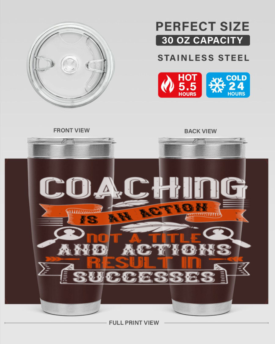 A stylish 20oz and 30oz stainless steel tumbler with a motivational coaching message, designed for hot and cold beverages.