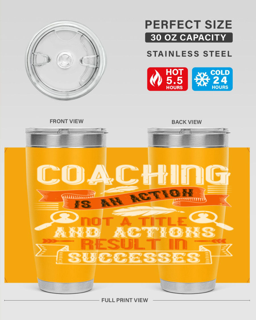 A stylish 20oz and 30oz stainless steel tumbler with a motivational coaching message, designed for hot and cold beverages.
