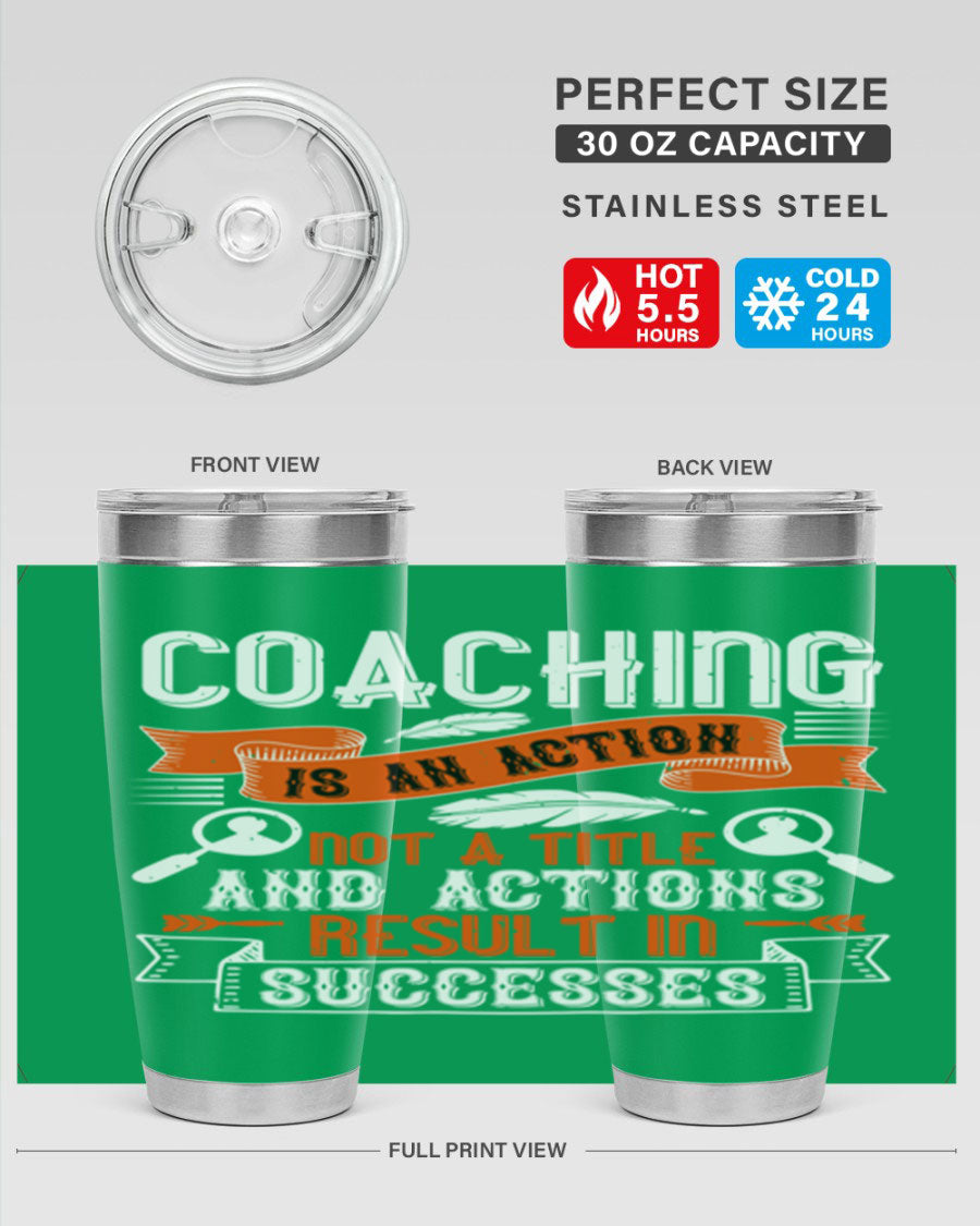 A stylish 20oz and 30oz stainless steel tumbler with a motivational coaching message, designed for hot and cold beverages.