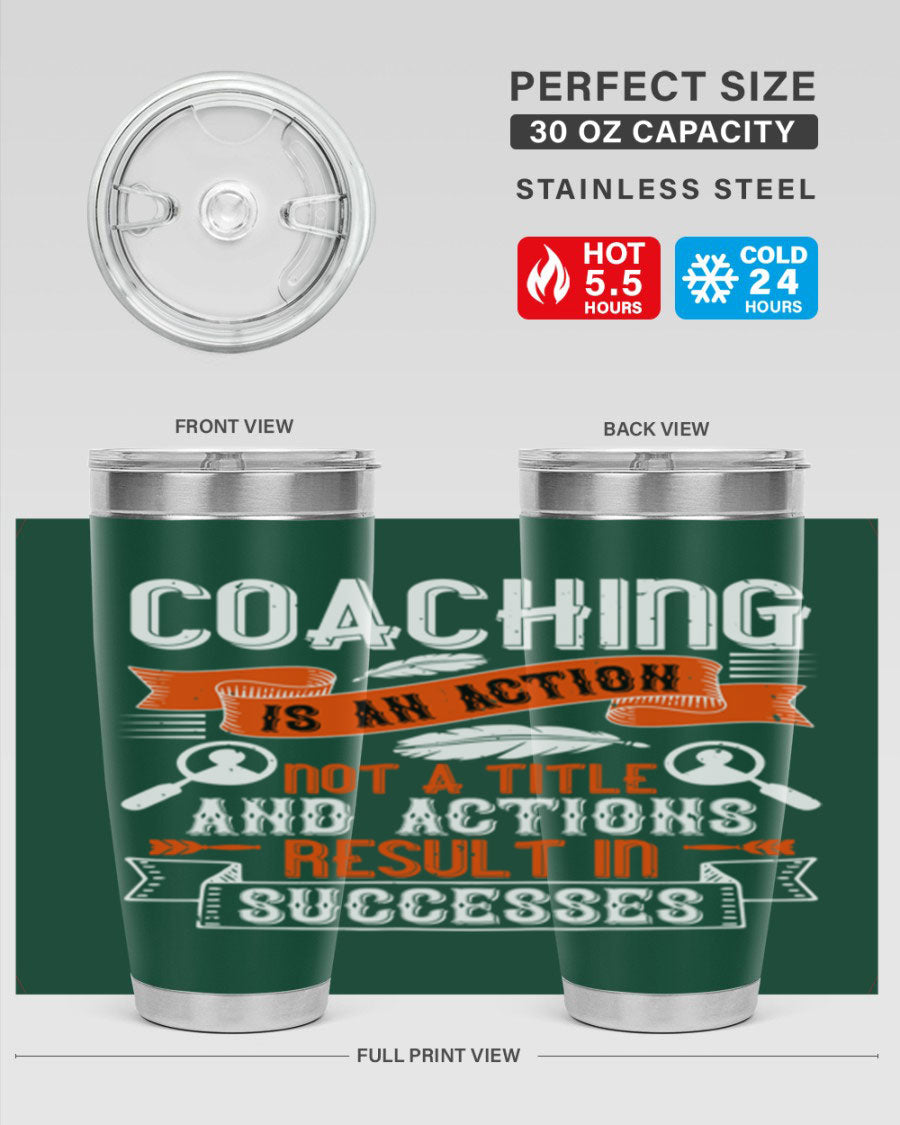 A stylish 20oz and 30oz stainless steel tumbler with a motivational coaching message, designed for hot and cold beverages.