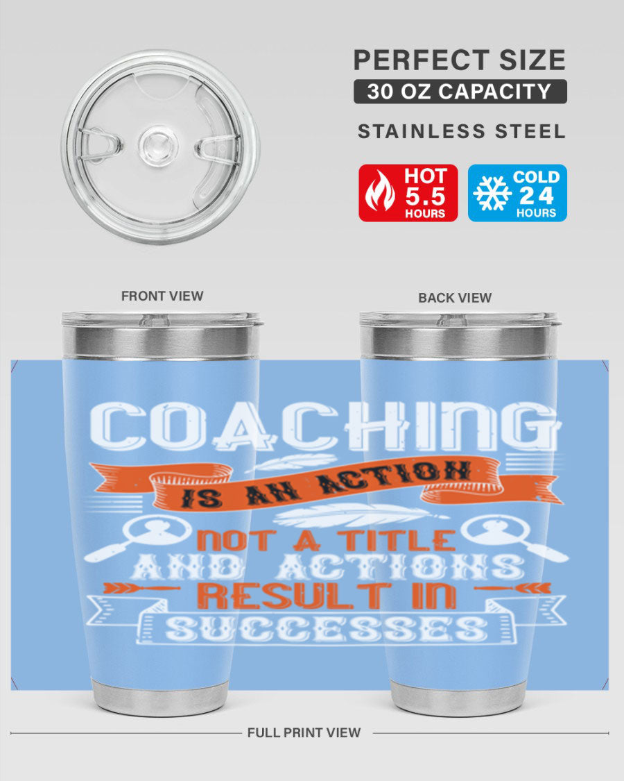 A stylish 20oz and 30oz stainless steel tumbler with a motivational coaching message, designed for hot and cold beverages.