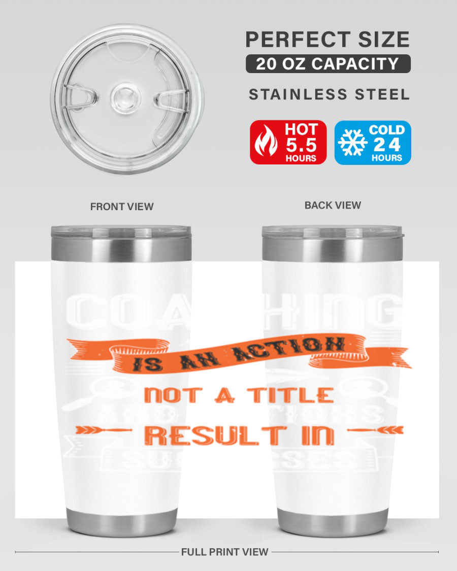A stylish 20oz and 30oz stainless steel tumbler with a motivational coaching message, designed for hot and cold beverages.