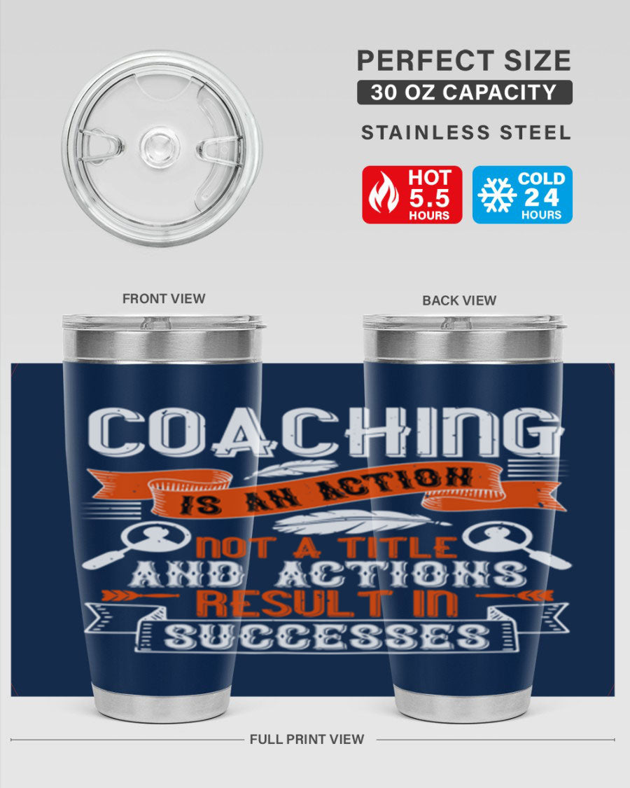 A stylish 20oz and 30oz stainless steel tumbler with a motivational coaching message, designed for hot and cold beverages.