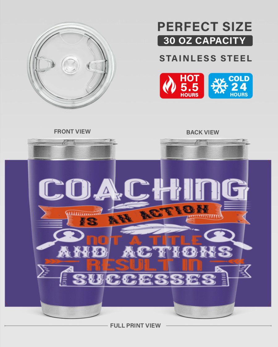 A stylish 20oz and 30oz stainless steel tumbler with a motivational coaching message, designed for hot and cold beverages.