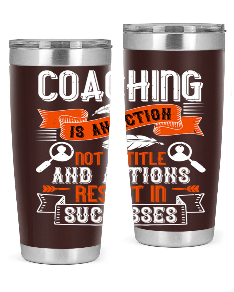A stylish 20oz and 30oz stainless steel tumbler with a motivational coaching message, designed for hot and cold beverages.
