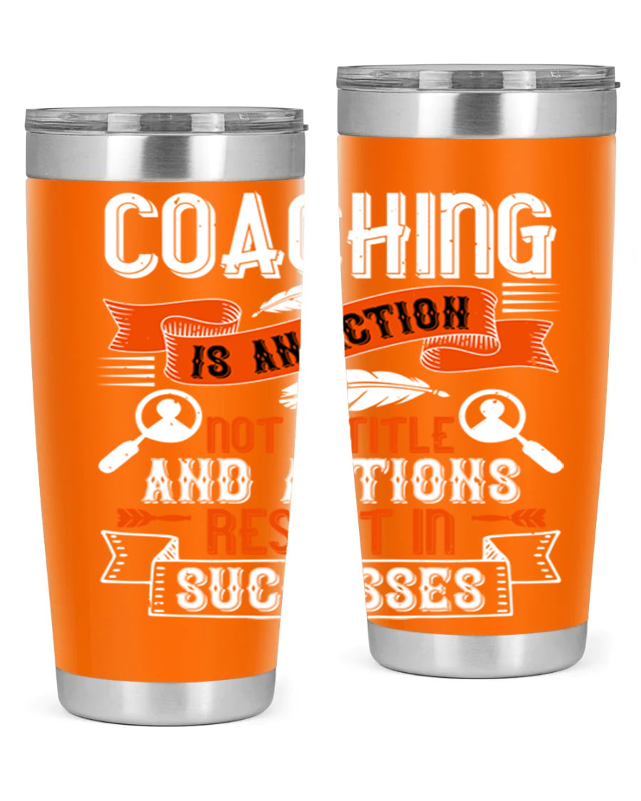 A stylish 20oz and 30oz stainless steel tumbler with a motivational coaching message, designed for hot and cold beverages.