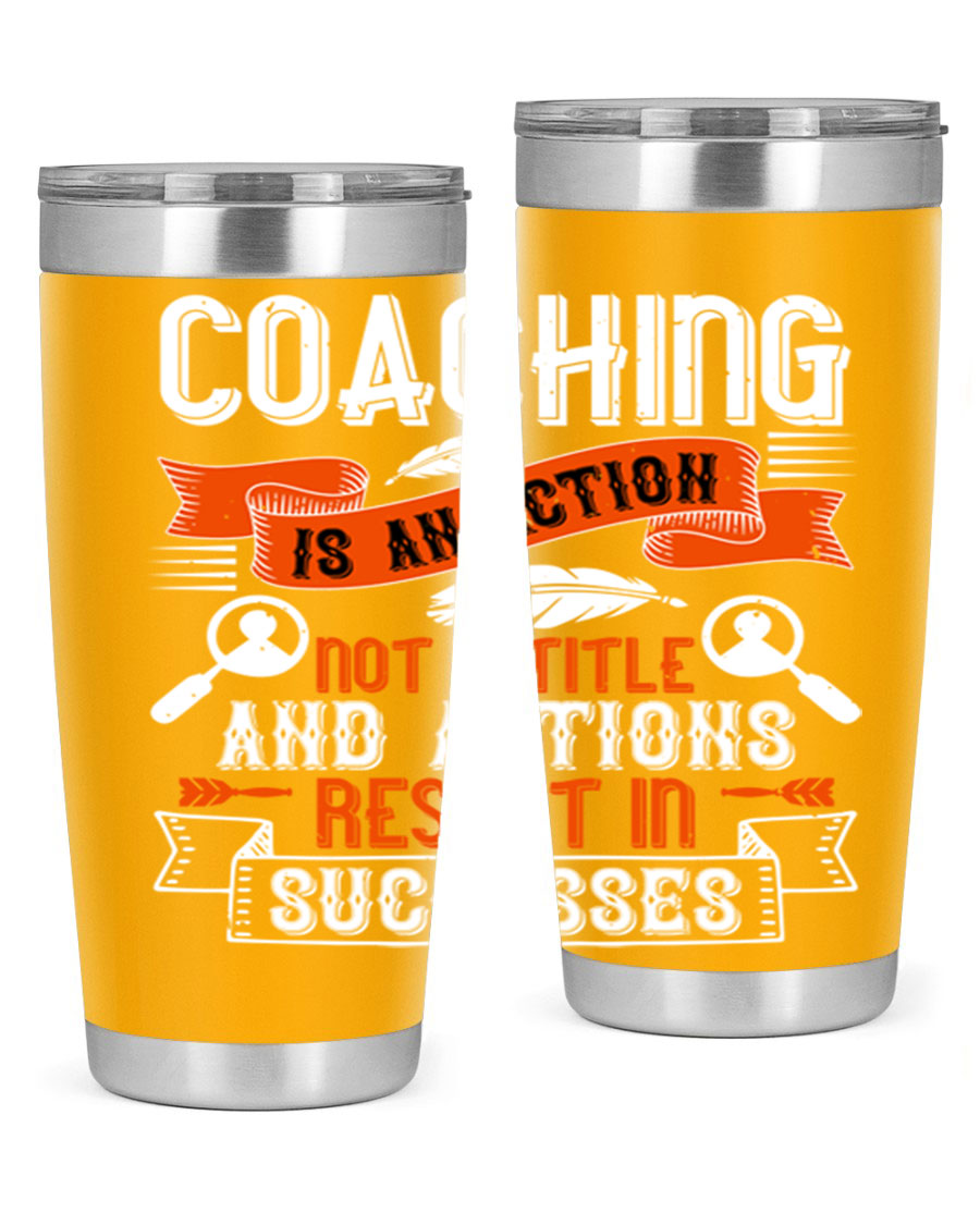 A stylish 20oz and 30oz stainless steel tumbler with a motivational coaching message, designed for hot and cold beverages.