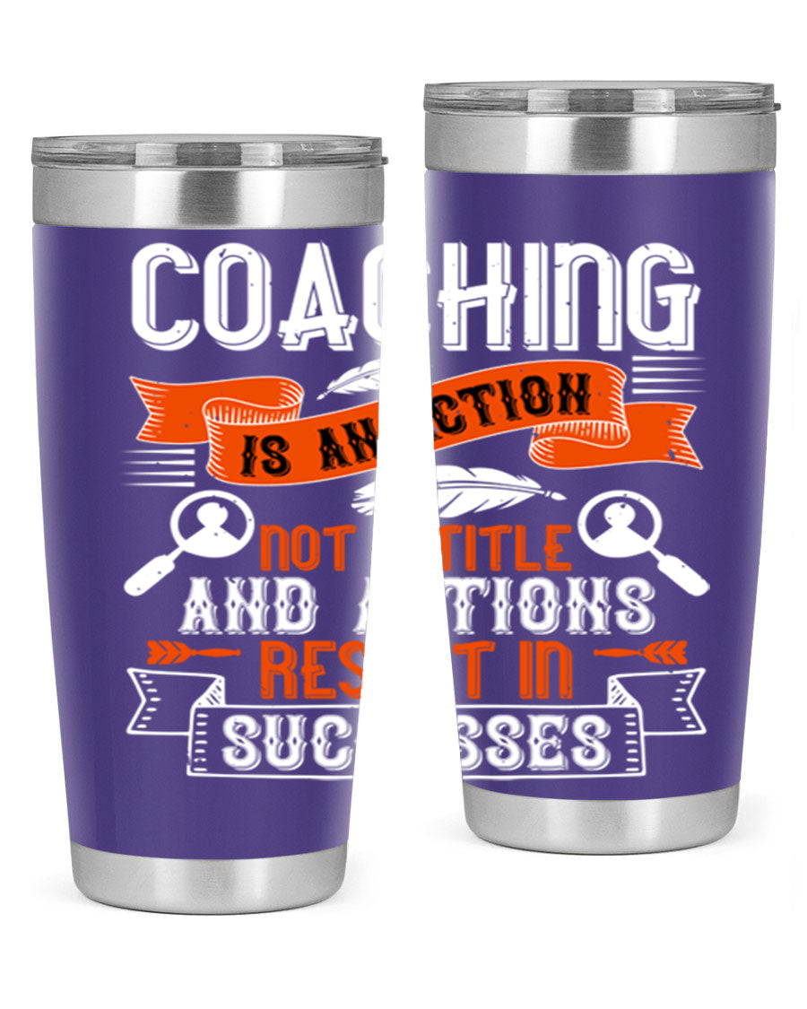 A stylish 20oz and 30oz stainless steel tumbler with a motivational coaching message, designed for hot and cold beverages.
