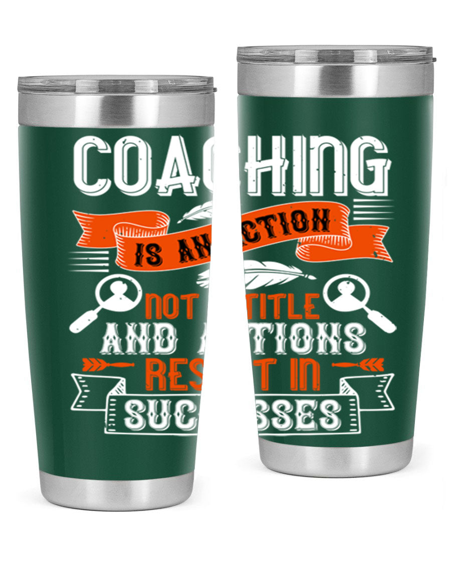 A stylish 20oz and 30oz stainless steel tumbler with a motivational coaching message, designed for hot and cold beverages.